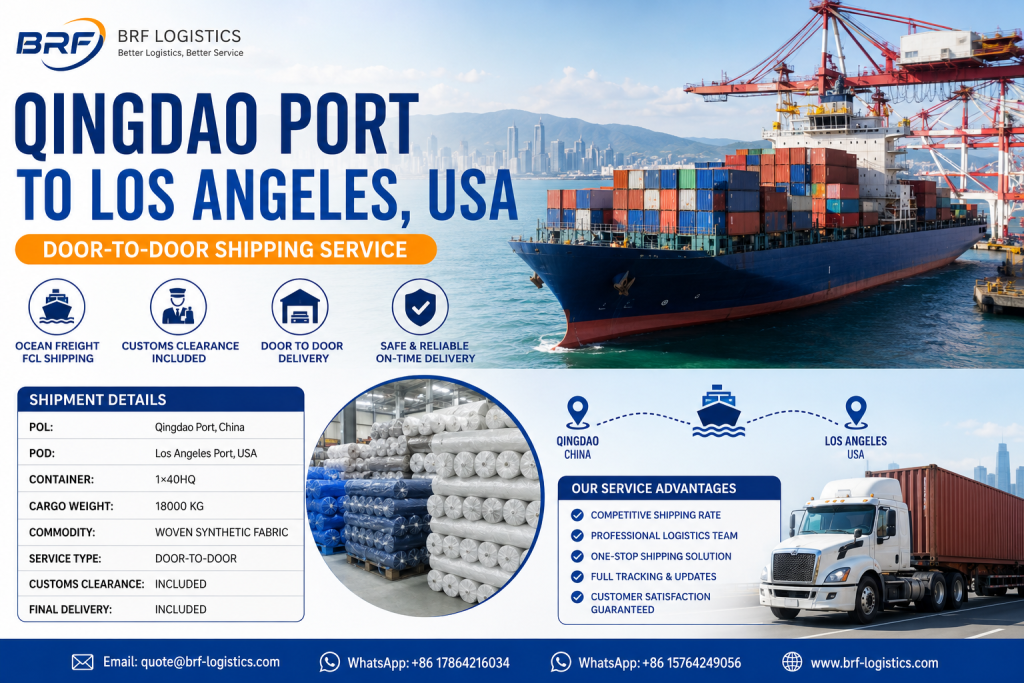 Exemple d'expédition porte-à-porte du port de Qingdao à Los Angeles : expédition d'un conteneur 1×40HQ de tissu synthétique tissé par CHINA BRF LOGISTICS