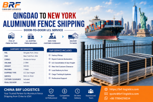 LCL-Transport von Qingdao nach New York für Aluminiumzäune – Tür-zu-Tür-Logistik durch CHINA BRF LOGISTICS