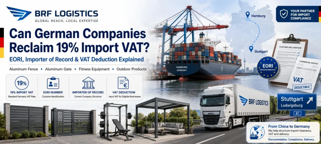 Can German Companies Reclaim 19% Import VAT EORI, Importer of Record & VAT Deduction Explained