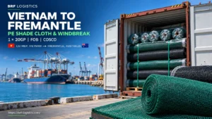 Vietnam to Fremantle Shipping Case 20GP PE Shade Cloth & Windbreak via COSCO